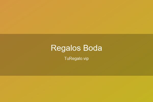Mejores Regalos para Boda