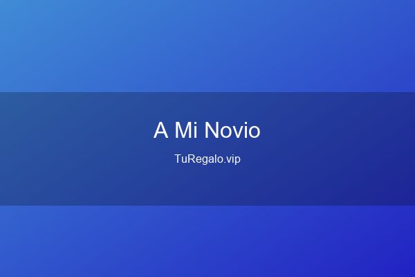 Que Regalar a Mi Novio: 30 Ideas que le Encantaran