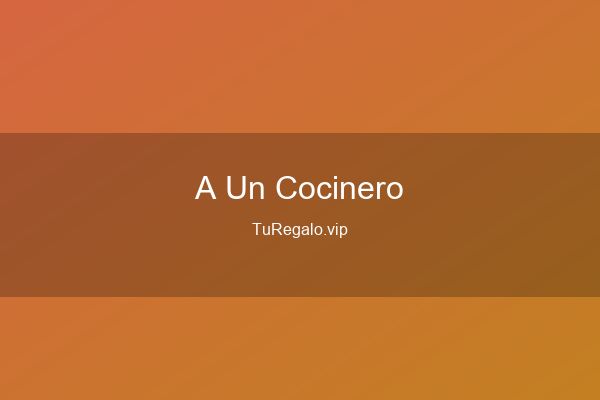 Que Regalar a un Cocinero: Ideas Originales en 202