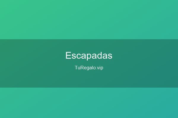 Mejores Escapadas de Fin de Semana